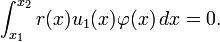 \ Int_ {x_1} ^ {x_2} r (x) u_1 (x) \ varphi (x) \, dx = 0. \,