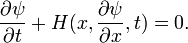 \ Frac {\ part \ psi} {\ part t} + H (x, \ frac {\ part \ psi} {\ part x}, t) = 0. \,