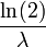 \ Frac {\ (2) ln} {\ lambda} \,