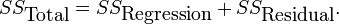 SS _ {\ mbox {total}} = SS _ {\ mbox {regresión}} + SS _ {\ mbox {}} residual.