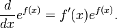 \, {D \ over dx} e ^ {f (x)} = f '(x) e ^ {f (x)}.