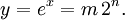 \, Y = e ^ x = m \, 2 ^ n.