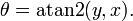 \, \ Theta = \ operatorname {} atan2 (y, x).