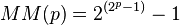 \, MM (p) = 2 ^ {(2 ^ p-1)} - 1