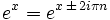 e ^ {x} = e ^ {x \, \ pm \, 2i \ pi n}