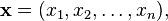 \ Mathbf {x} = (x_1, x_2, \ ldots, x_n),