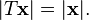 | T \ mathbf {x} | = | \ mathbf {x} |.