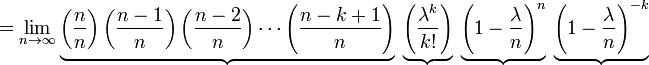 = \ Lim_ {n \ to \ infty} \ underbrace {\ left ({n \ over n} \ right) \ left ({n-1 \ over n} \ right) \ left ({n-2 \ over n} \ right) \ cdots \ left ({n-k + 1 \ over n} \ right)} \ \ underbrace {\ left ({\ lambda ^ k \ sobre k!} \ right)} \ \ underbrace {\ left ( 1 - {\ lambda \ over n} \ right) ^ n} \ \ underbrace {\ left (1 - {\ lambda \ over n} \ right) ^ {- k}}