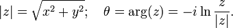 | Z | = \ sqrt {x ^ 2 + y ^ 2}; \ Quad \ theta = \ arg (z) = -i \ ln \ frac {z} {| z |}. \,