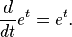 \ Frac {d} {dt} e ^ t = e ^ t.