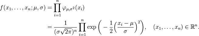 \ Begin {align} f (x 1, \ dots, x_n; \ mu, \ sigma) & = \ prod_ {i = 1} ^ n \ varphi _ {\ mu, \ sigma ^ 2} (x_i) \\ & = \ frac1 {(\ sigma \ sqrt {2 \ pi}) ^ n} \ prod_ {i = 1} ^ n \ exp \ biggl (- {1 \ over 2} \ Bigl ({x_i- \ mu \ over \ sigma} \ bigr) ^ 2 \ biggr), \ quad (x_1, \ ldots, x_n) \ in \ mathbb {R} ^ n. \ End {align}