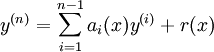 ^ {y (n)} = \ sum_ {i = 1} ^ {n-1} a_i (x) ^ {y (i)} + r (x)