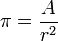 \ Pi = \ frac {A} {r ^ 2}