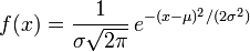 f (x) = {1 \ over \ sigma \ sqrt {2 \ pi}} \, e ^ {- (x \ mu) ^ 2 / (2 \ sigma ^ 2)}