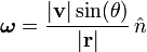 \ Boldsymbol \ omega = \ frac {| \ mathrm {\ mathbf {v}} | \ sin (\ theta) {} | \ mathrm {\ mathbf {r}} |} \, \ hat {n}