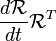 \ Frac {d \ mathcal {R}} {dt} \ mathcal {R} ^ T