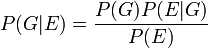 P (G | E) = \ frac {P (G) P (E | G)} {P (E)}