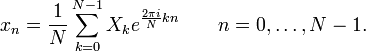 x_n = \ frac {1} {N} \ sum_ {k = 0} ^ {N-1} x_k e ^ {\ frac {2 \ pi i} {N}} kn \ quad \ quad n = 0, \ dots , N-1.