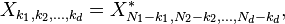 X_ {K_1, k_2, \ dots, k_d} = {X_ N_1 - K_1, N_2 - k_2, \ dots, N_d - k_d} ^ *,