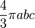 \ Frac {4} {3} \ pi abc