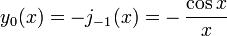 Y_0 (x) = - j _ {- 1} (x) = - \, \ frac {\ cos x} {x}