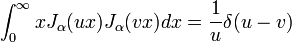 \ Int_0 ^ \ infty x J_ \ alpha (ux) J_ \ alpha (vx) dx = \ frac {1} {u} \ delta (u - v)