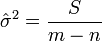 \ Hat \ sigma ^ 2 = \ frac {S} {m-n}