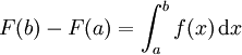 F (b) - F (a) = \ int_ {a} ^ {b} f (x) \, \ mathrm dx