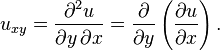 u_ {xy} = {\ part ^ 2 u \ over \ partial y \, \ x partielle} = {\ \ partiel sur \ y partielle} \ left ({\ partial x partielle u \ over \} \ right).