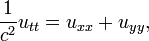 \ Frac {1} {c ^ 2} {u_ tt} = {u_ xx} + u_ {aa}, \,