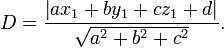 D = \ frac {\ left | a + b x_1 y_1 + c + d z_1 \ right |} {\ sqrt {a ^ 2 + b ^ 2 + c ^ 2}}.