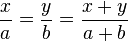 \frac xa = \frac yb = \frac {x+y}{a+b}