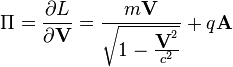   \Pi = \frac{\partial L}{\partial \textbf V} = \frac{m \textbf V }{\sqrt{1-\frac{\textbf V^2}{c^2}} }+q \textbf A