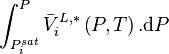 \int_{P^{sat}_i}^P \bar V_i^{L,*} \left( P,T \right). \mathrm dP