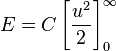  E = C \left[\frac{u^2}{2}\right]_{0}^{\infty}