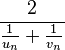 \frac{2}{\frac{1}{u_n} + \frac{1}{v_n}}