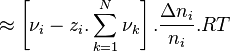  \approx \left[ \nu_i - z_i. \sum_{k=1}^{N} \nu_k \right].\frac{\Delta n_i}{n_i}.RT