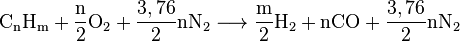 \rm C_nH_m + \frac{n}{2}O_2 + \frac{3,76}{2}n N_2 \longrightarrow \frac{m}{2} H_2 + n CO + \frac{3,76}{2}n N_2