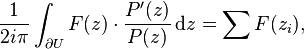 \frac{1}{2i\pi}\int_{\partial U}F(z)\cdot \frac{P'(z)}{P(z)}\,\mathrm{d}z= \sum F(z_i),