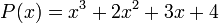 P(x) = x^3 +2x^2 + 3x + 4