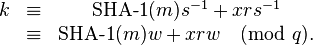 
\begin{matrix}
k & \equiv & \mbox{SHA-1}(m)s^{-1}+xrs^{-1}\\
  & \equiv & \mbox{SHA-1}(m)w + xrw \pmod{q}.\\
\end{matrix}
