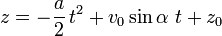 z =- \frac{a}{2}\,t^2 + v_0 \sin\alpha~t + z_0