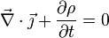  \vec{\nabla} \cdot   \vec{\jmath}  +  \frac{\partial \rho}{\partial t}  =  0 