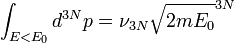  \int_{E<E_0}d^{3N}p = \nu_{3N} \sqrt{2mE_0}^{3N} 