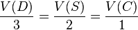 \frac{V(D)}{3 } = \frac{V(S)}{2 } = \frac{V(C)}{1 }