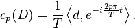 c_p(D)=\frac1T \left\langle d , e^{-i\frac{2p\pi}{T}t} \right\rangle.