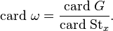  \mathrm{card}~\omega = \frac {\mathrm{card}~ G} {\mathrm{card}~{\rm St}_x}.