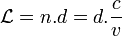 \mathcal{L} = n.d = d.\frac{c}{v}