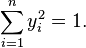 \sum_{i=1}^n y_i^2 = 1.