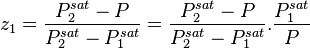 z_1 = {P_2^{sat} - P \over P_2^{sat} - P_1^{sat}} = {P_2^{sat} - P \over P_2^{sat} - P_1^{sat}} . {P_1^{sat} \over P}